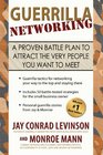 Guerrilla Networking A Proven Battle Plan to Attract the Very People You Want to Meet
