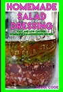 Homemade Salad Dressing Fast and Low Calorie Homemade Salad Dressing Recipes