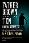 Father Brown and the Ten Commandments Selected Mystery Stories