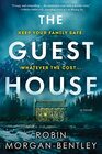 The Guest House A Novel