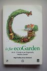 G is for ecoGarden An AZ Guide to an Organically Healthy Garden