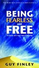 Being Fearless and Free