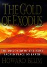 Gold of Exodus the Discovery of the Most