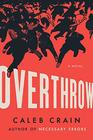 Overthrow A Novel