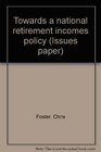 Towards a national retirement incomes policy