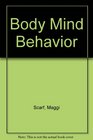 Body Mind Behavior