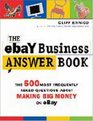 The eBay Business Answer Book The 350 Most Frequently Asked Questions About Making Big Money on eBay