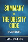 Summary of The Obesity Code: Key Takeaways & Analysis