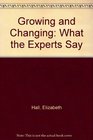 Growing and Changing What the Experts Say