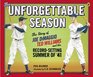 The Unforgettable Season Joe DiMaggio Ted Williams and the RecordSetting Summer of1941