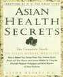 Asian Health Secrets  The Complete Guide to Asian Herbal Medicine