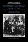 Fifteen Generations of Bretons Kinship and Society in Lower Brittany 17201980