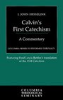 Calvin's First Catechism A Commentary