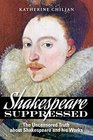 Shakespeare Suppressed the Uncensored Truth about Shakespeare and his Works