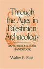 Through the Ages in Palestinian Archaeology