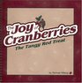 Joy Of Cranberries The Tangy Red Treat