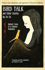 Bird Talk and Other Stories by Xu Xu Modern Tales of a Chinese Romantic