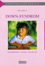 DownSyndrom Krankheitsbild  Ursache  Behandlung