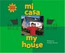 Mi Casa/my House