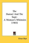 The Damsel And The Sage A Woman's Whimsies