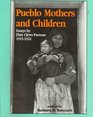 Pueblo Mothers and Children Essays by Elsie Clews Parsons 19151924
