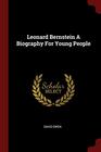 Leonard Bernstein A Biography For Young People