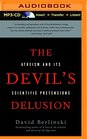 The Devil's Delusion Atheism and its Scientific Pretensions