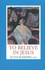 To Believe in Jesus