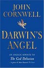 Darwin's Angel An angelic riposte to The God Delusion