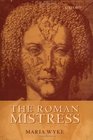 The Roman Mistress Ancient and Modern Representations