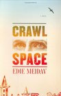 Crawl Space  A Novel