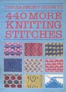Harmony Guide to 440 More Knitting Stitches