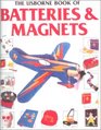The Usborne Book of Batteries and Magnets