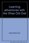 Learning adventures with the Wise Old Owl