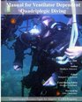 Manual For Ventilator Dependent Quadriplegic Diving A Supplemental Resource Guide For Adaptive Scuba Programs