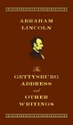 The Gettysburg Address and Other Writings Deluxe Edition