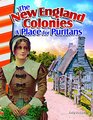 The New England Colonies A Place for Puritans