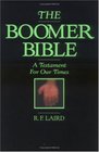 The Boomer Bible A Testament for Our Times
