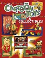 Cartoon Toys  Collectibles Identification and Value Guide Identification and Value Guide