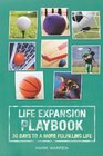 Life Expansion Playbook 30 Days To A More Fulfilling Life