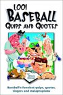 1001 Baseball Quips and Quotes