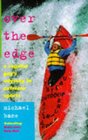 Over the Edge A Regular Guy's Odyssey in Extreme Sports