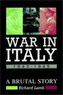 War In Italy  19431945  A Brutal Story