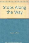 Stops Along the Way