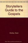Storytellers Guide to the Gospels