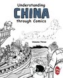 Understanding China through Comics Volume 3 The Five Dynasties and Ten Kingdoms through the Yuan Dynasty under Mongol rule