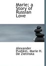 Marie a Story of Russian Love