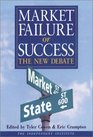 Market Failure or Success The New Debate