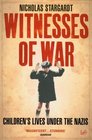 Witnesses of War Children's Lives Under the Nazis