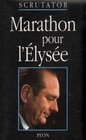 Marathon pour l'Elysee 1er janvier 19947 mai 1995
